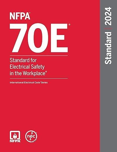 NFPA 70E, Standard for Electrical Safety in the Wo